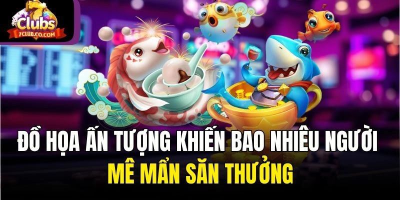 Đồ họa ấn tượng khiến bao nhiêu người mê mẩn săn thưởng
