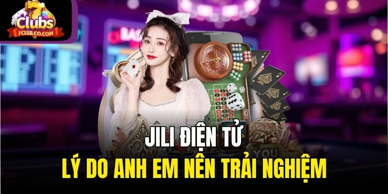 JiLi Điện tử - Ưu điểm đỉnh cao