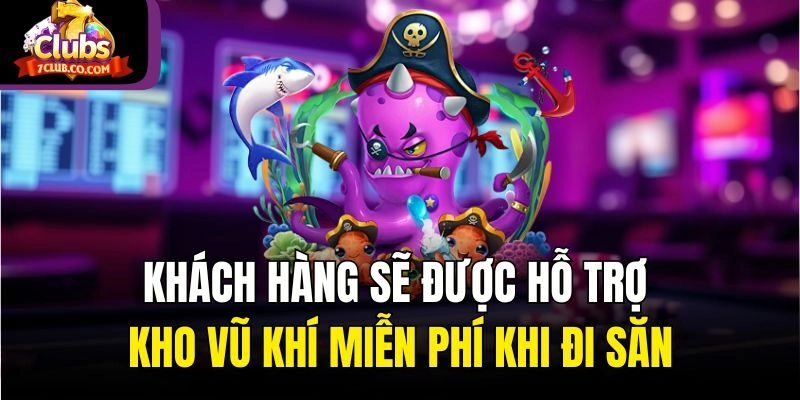 Khách hàng sẽ được hỗ trợ kho vũ khí miễn phí khi đi săn