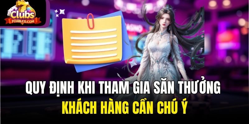 Quy định khi tham gia săn thưởng khách hàng cần chú ý
