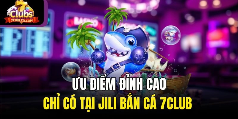 Lý do hội viên tham gia chơi tại Jili bắn cá ngay hôm nay