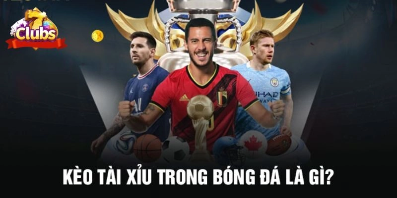 Thế nào là kèo tài xỉu bóng đá, bật mí khái niệm